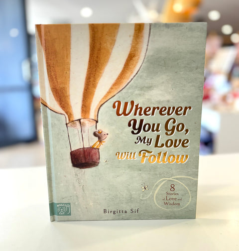 Wherever You Go, My Love Will Follow - 8 Stories Book