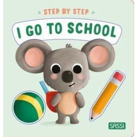 Board Book - Step by Step - I go to School - Sassi