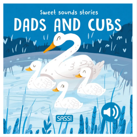 Sweet Sounds Stories - Dads and Cubs - Board Book - Sassi DISCOUNTED