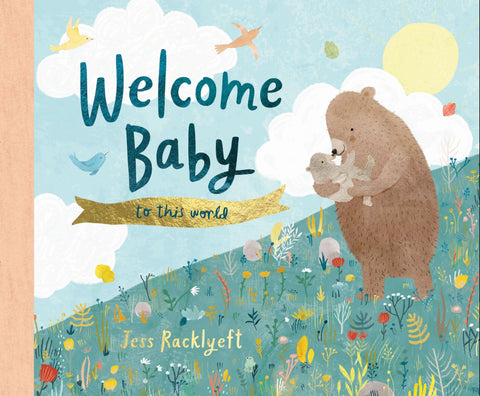 Welcome Baby to this World - Kids Book - Hardie Grant